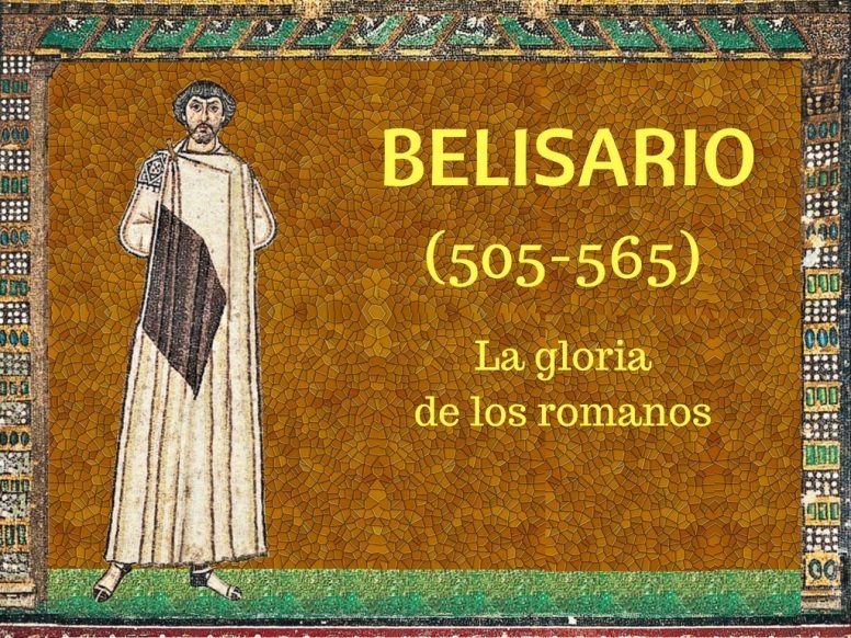 El general bizantino Belisario