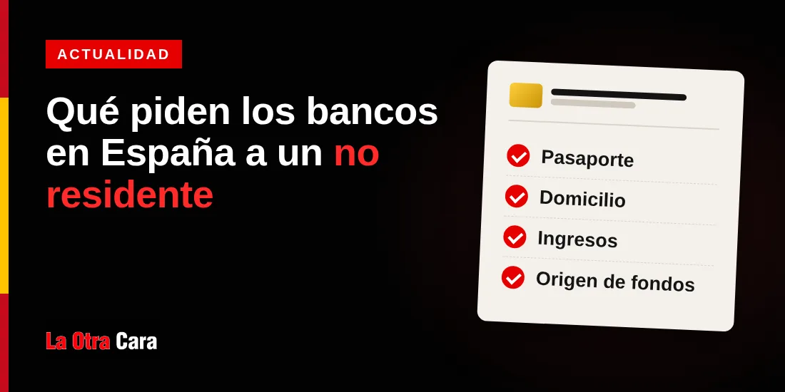 Qué piden los bancos en España a un no residente para abrir una cuenta
